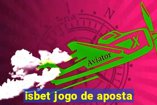 isbet jogo de aposta